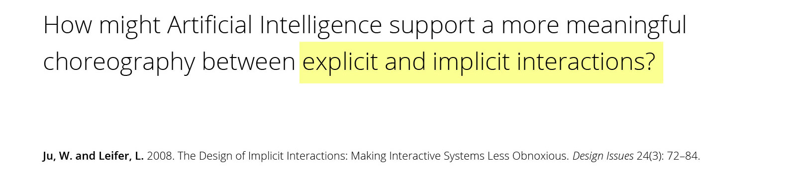 UX of AI presentation - choreography between implicit and explicit interactions