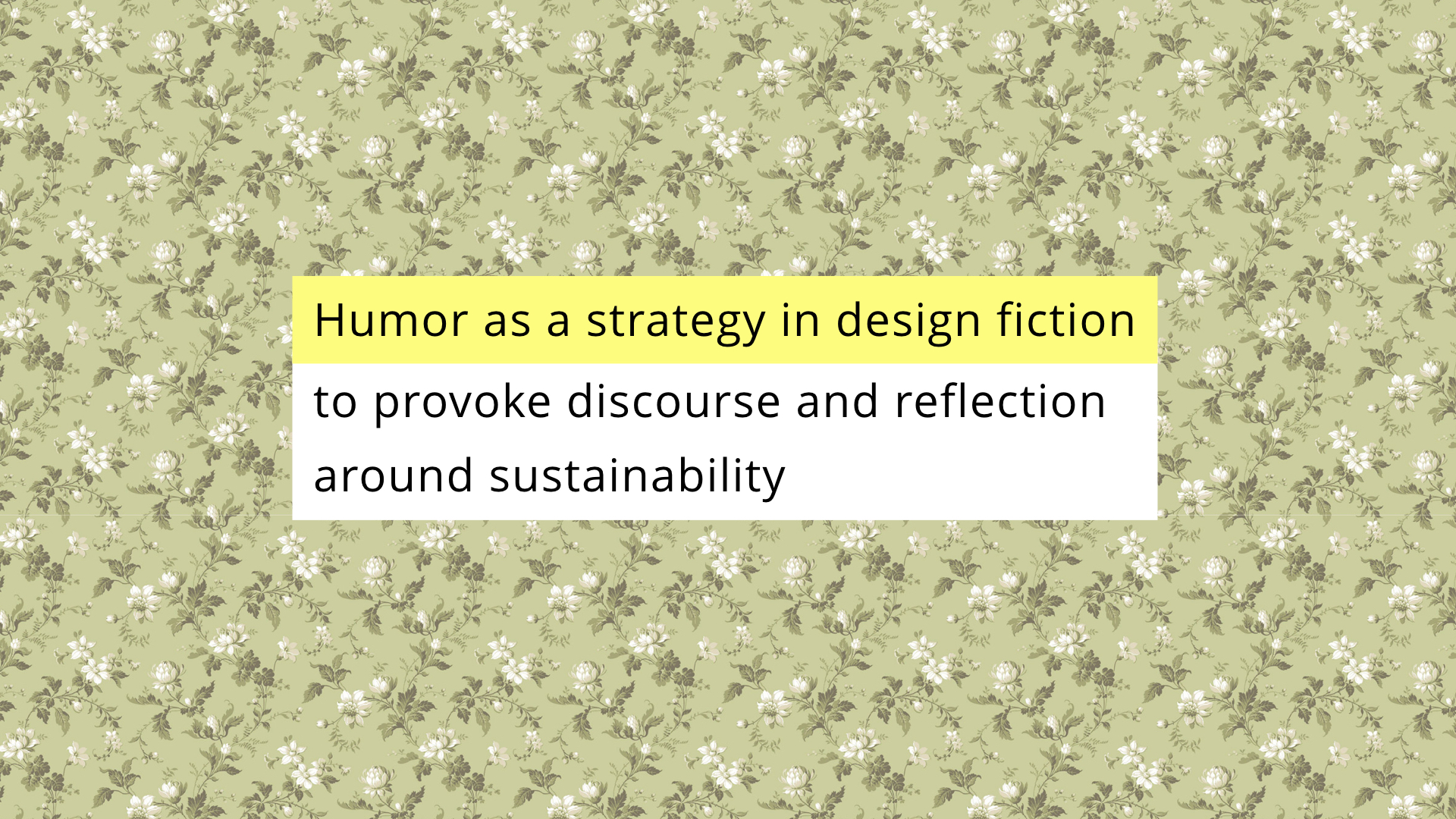 NordiCHI future scenarios presentation: Humor as a strategy in design fiction